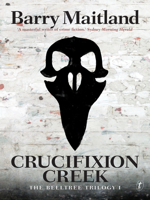 Title details for Crucifixion Creek by Barry Maitland - Available